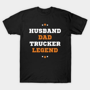 Husband Dad Trucker Legend T-Shirt